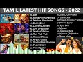 Tamil latest hit songs 2022 latest tamil songs new tamil songs tamil new songs 2022 dheivamtv  vol1
