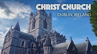 Christ Church Cathedral - Dublin, Ireland