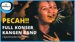 PECAH!! LIVE KONSER ANDIKA MAHESA & DODY KANGEN BAND (Synchronize Fest 2019)