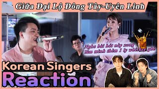 Korean singers🇰🇷 Reaction - ‘Giữa Đại Lộ Đông Tây | LIVE XHTDRLX’ - ‘Uyên Linh St. Hứa Kim Tuyền🇻🇳’