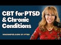 Cognitive Therapy with Anxiety, Chronic Conditions & PTSD