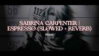 Sabrina Carpenter - Espresso Slowed Reverb Plutox