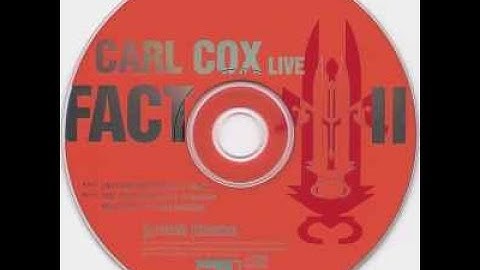 Carl Cox - Live Fact II - Part 2: Carl Cox
