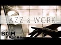 Relaxing Jazz & Bossa Music For Work - Chill Out Cafe Music - STUDY Music - Background Music