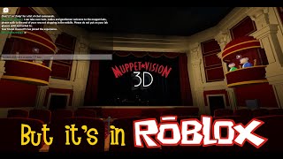 Muppet*Vision 3D... but it's in Roblox.