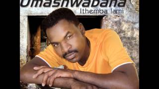 UMASHWABANA - Ithemba lami