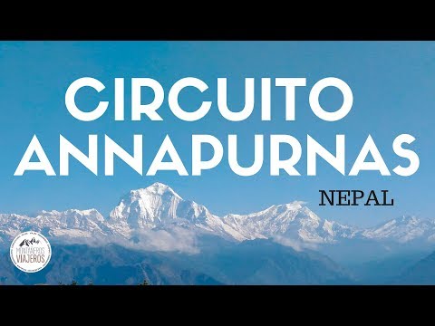 Video: Cómo recorrer el circuito Annapurna de Nepal