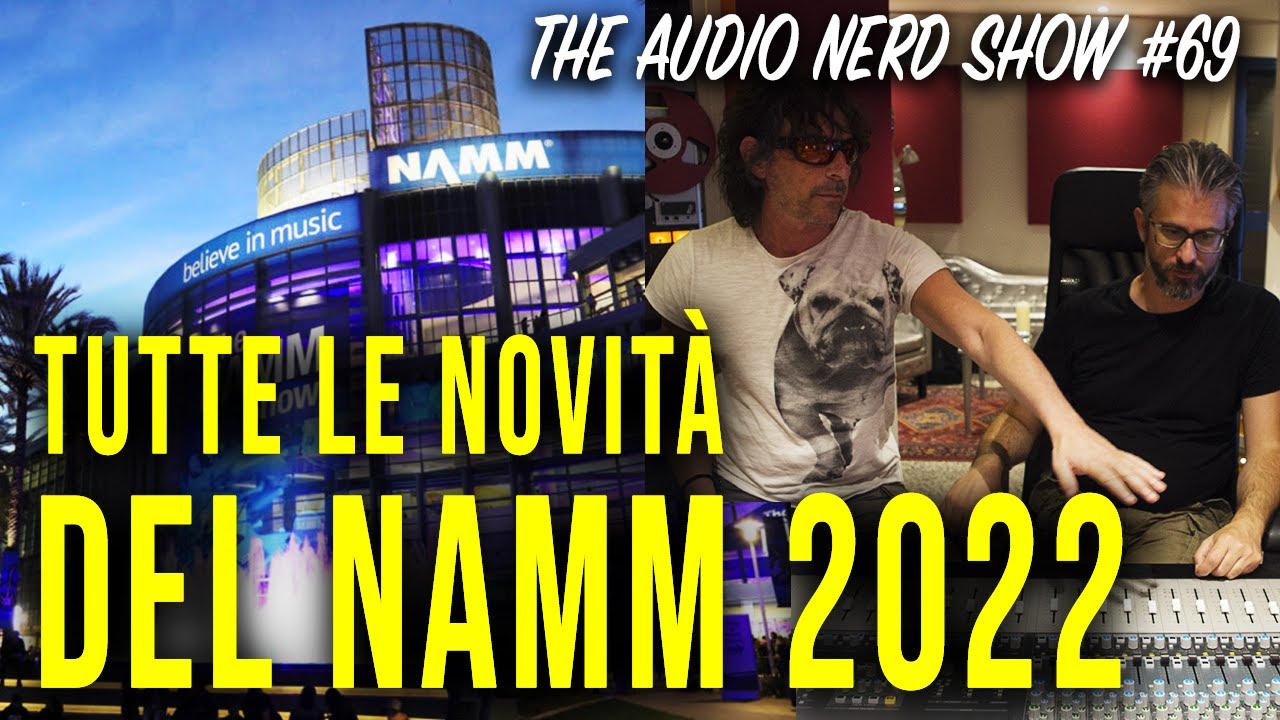 Tutte le novità del NAMM SHOW 2022 - The Audio Nerd Show 69 - YouTube