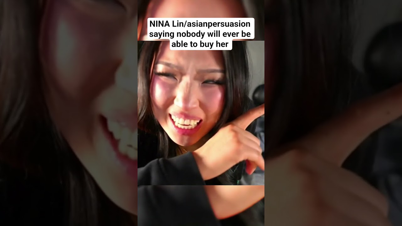 Nina Lin / asian persuasion saying she can never be bought 