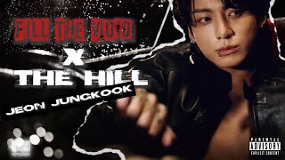 Fill the void X The hills - JUNGKOOK FMV