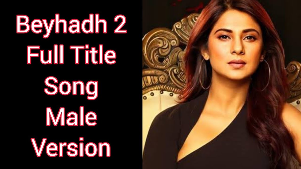 Beyhadh 2 Full Title Song | Male Version | Rahul Jain ...