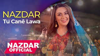 Nazdar - Tu Canê Lawa