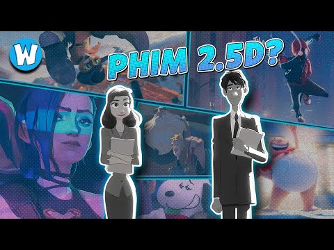 LIỆU BẠN ĐÃ BIẾT ĐẾN PHIM HOẠT HÌNH 2.5D ?