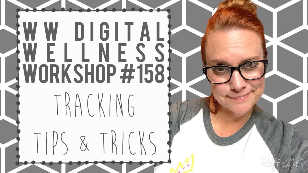 WW Digital Wellness Workshop #158: TRACKING TRICKS AND TIPS! - YouTube
