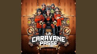Video thumbnail of "La Caravane Passe - Une cigogne a traversé le danube"