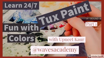 Tux paint  " Learning all tools & working with tools"  |   Part 1 | for kids  | By  Upneet Kaur
