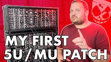 My First 5U Modular Synth Patch ... from Scratch (MU Moog format)