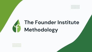 The Founder Institute Methodology - largest global network of startup incubators and accelerators