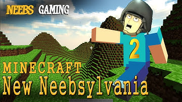 MINECRAFT - New Neebsylvania 2