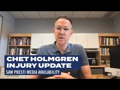 Chet Holmgren Injury Update | Sam Presti Media Availability