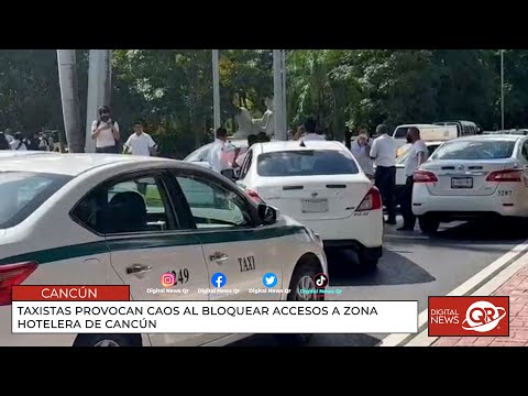 Taxistas provocan caos al bloquear accesos a zona hotelera de Cancún | NotiQR Enero 24