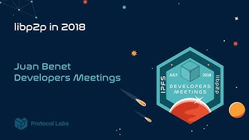 libp2p in 2018 - Juan Benet