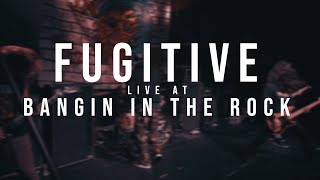 Fugitive - 12/10/2022 (Live @ Bangin in the Rock)