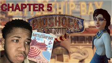 BATTLESHIP BAY | BIOSHOCK INFINITE CHAPTER 5