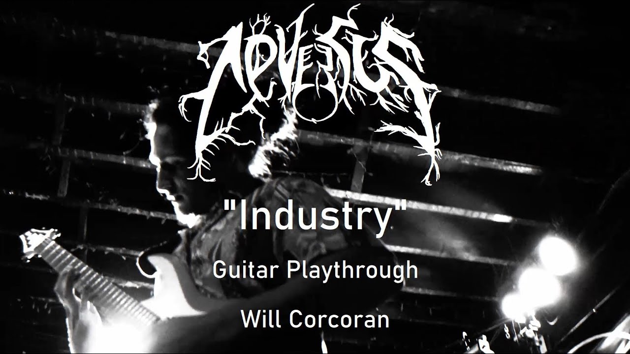 Watch Adversus - Industry (Guitar Playthrough) on YouTube Watch Adversus - Industry (Guitar Playthrough) on YouTube