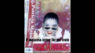 Patricia majalisa -living for the truth lyrics