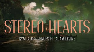 Gym Class Heroes ft. Adam Levine - Stereo Hearts (Lyrics) | Just sing along to my stereo