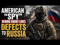 American “Spy” Behind Enemy Lines Defects To Russia – Full Interview EXPOSED