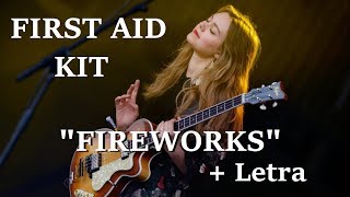 First Aid Kit - Fireworks (Letra em português) LIVE