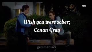 Wish you were sober; Conan Gray (sub.español)