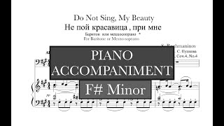 Ne Poi, Krasavitsa/Do Not Sing, My Beauty (S. Rachmaninoff) - F# Minor Piano Accompaniment