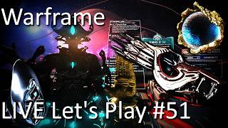 Warframe LIVE #51 | Relic Farming | Running Some Arbitrations [Archive]
