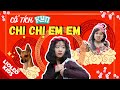 CỔ TÍCH THỜI HIỆN ĐẠI chưa bao giờ kể - CHỊ CHỊ EM EM và cái kết cho người hai mặt?!