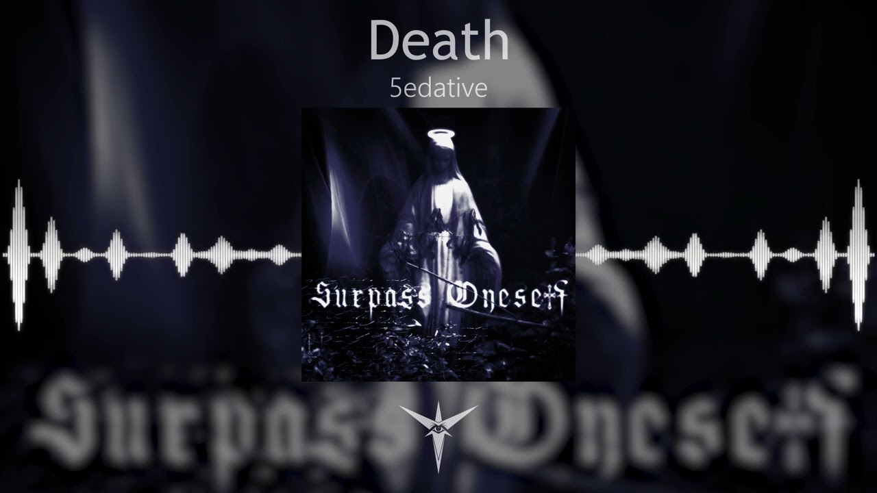 Watch 5edative — Death on YouTube Watch 5edative — Death on YouTube