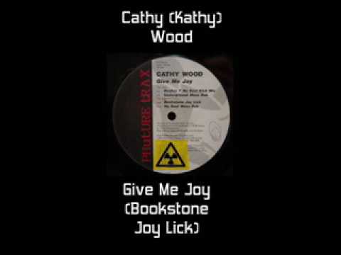 Kathy Wood - Give Me Joy (Bookstone Joy Lick) Cathy