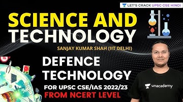 Science & Technology | NCERT From Basic Level | Defence Technology | Part 4 | UPSC CSE/IAS 2022/23