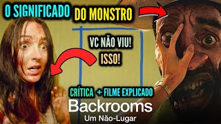 BACKROOMS - OS SEGREDOS ESCONDIDOS NO FILME! | Critica + FINAL EXPLICADO