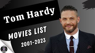 Tom Hardy | Movies List (2001-2023)