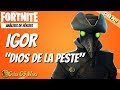 Igor Doctor de la Plaga en "Modo Dios de la Peste" | FORTNITE Salvar el Mundo