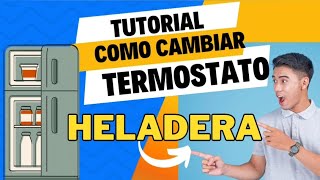 Tutorial como cambiar termostato a refrigerador Patrick