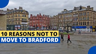 10 Reasons Not to Move to Bradford, England