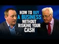 How to Buy a Business Without Risking Your Own Cash | Dealmaker's Academy | Jonathan Jay | 2020