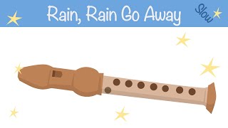 Rain Rain Go Away - Recorder tutorial and songs for beginners - Slow version