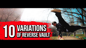 10+ VARIATIONS OF REVERSE VAULT - PARKOUR & FREERUNNING TRICKS