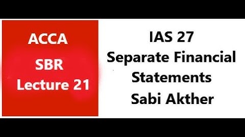 IAS 27 - Separate Financial Statements - SBR ACCA