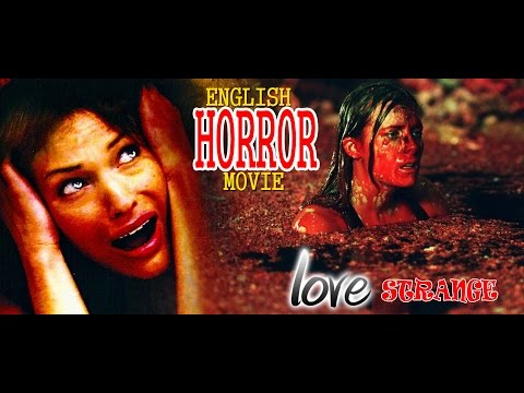 new-english-full-movies-2017-|-love-strange-|-new-english-horror-movie-|-hollywood-full-movie-2017
